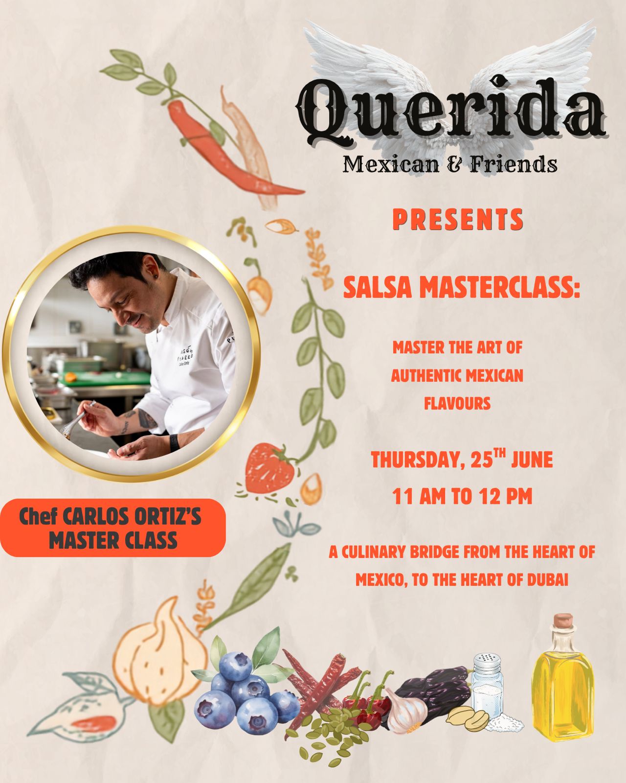 Querida presents the Salsa Masterclass with Chef Carlos Ortiz — Thursday 25 June 2026, 11 AM to 12 PM. A culinary bridge from the heart of Mexico to the heart of Dubai.